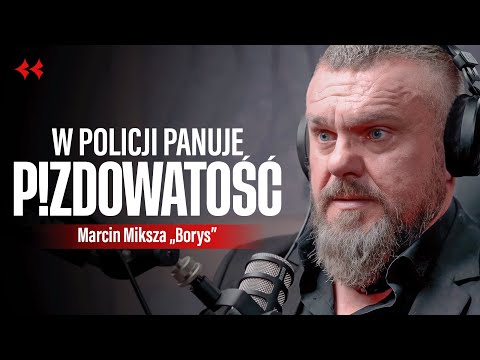 Wszystkie grzechy polskiej policji - Marcin "Borys" Miksza bez cenzury.