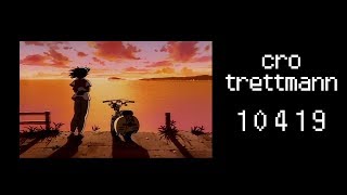 cro x trettmann - 10419 {slowed + reverb}
