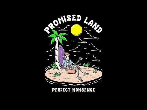 Perfect NonSense - Promised Land Lyrics Video