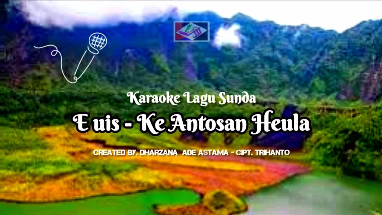 Euis  Ke Antosan Heula  Karaoke Lagu Sunda -  Created By Dharzana Ade Astama