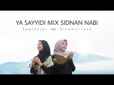 Medley Ya Sayyidi dan Sidnan Nabi Cover by Dewi Hajar ft  Dina Hijriana