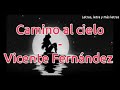 Camino al cielo - Vicente Fernández / Letra