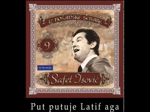 Safet Isovic - Put putuje Latif aga - (Audio 1979)
