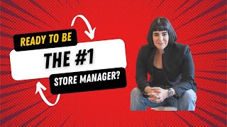 How To Become the #1 Store Manager (Intro)