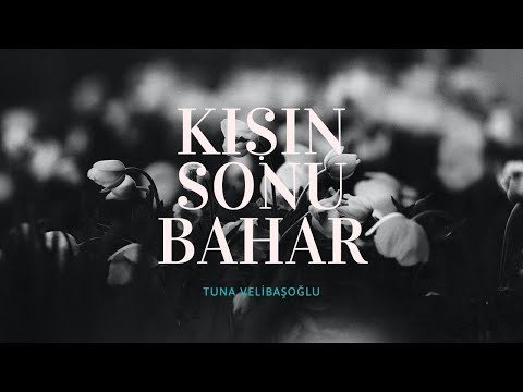 Kışın Sonu Bahar - Tuna Velibaşoğlu