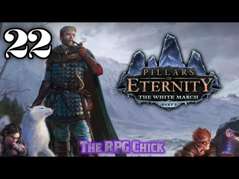 Let's Play Pillars of Eternity: The White March - Part 1 (Blind), Part 22: The Grey Sleeper