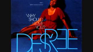 Des'ree - Why Should I Love You