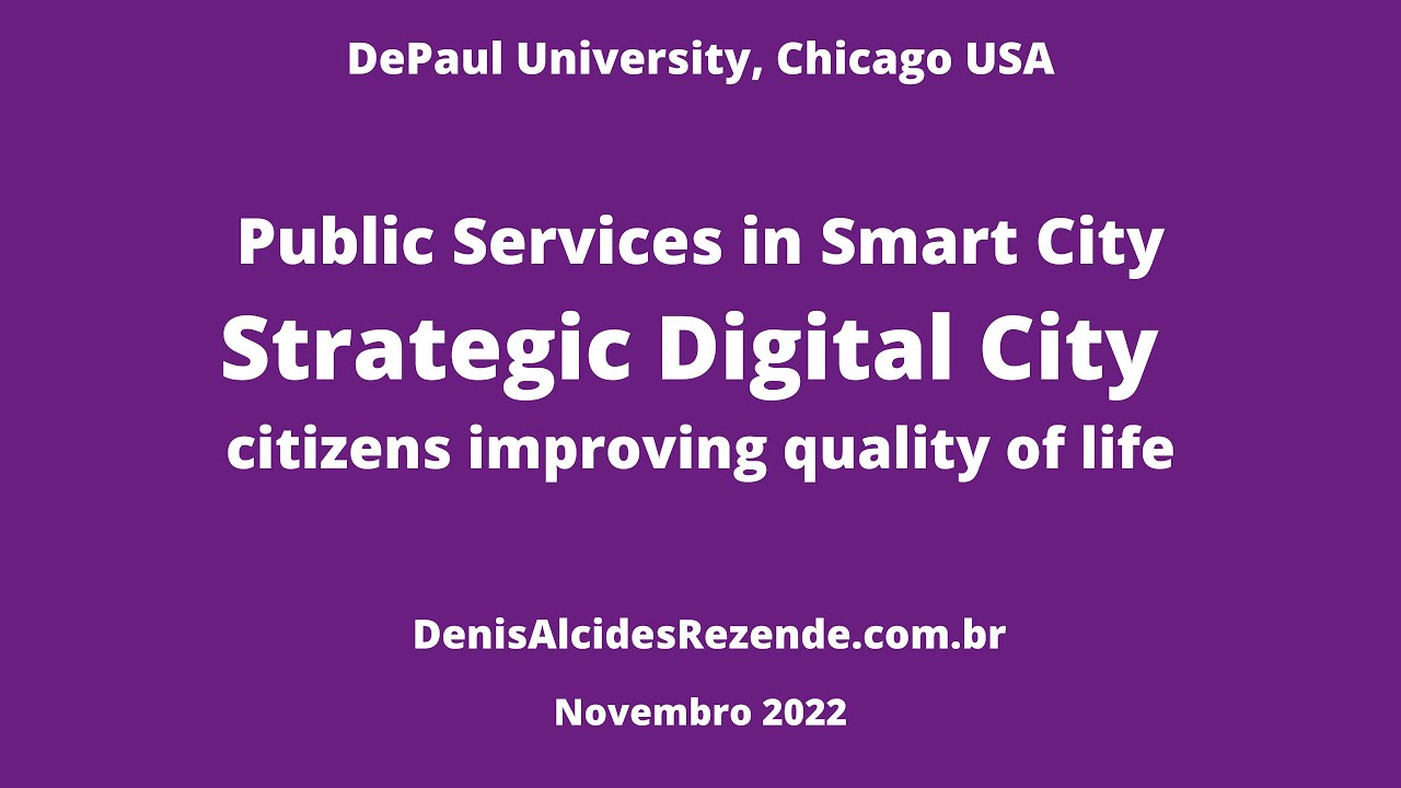 Public Services in Smart City or Strategic Digital City Projects: citizens improving quality of life