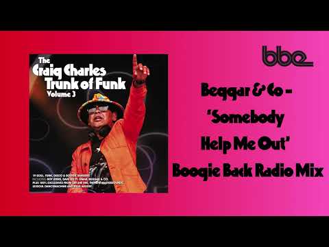 Craig Charles Trunk of Funk Vol 3 - Beggar & Co 'Somebody Help Me Out' Boogie Back Radio Mix