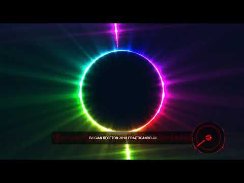 DJ GIAN MUSICA 2018 PRACTICANDO