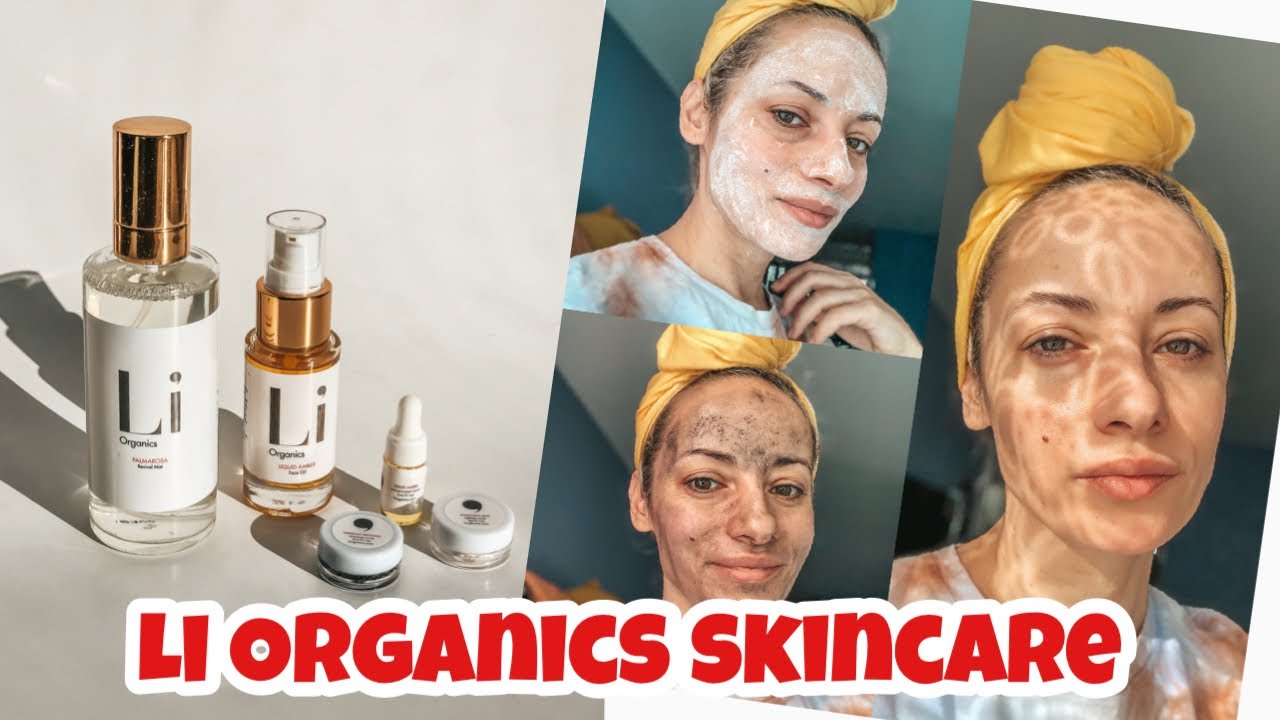 LI ORGANICS Skincare Routine DEMO + FIRST IMPRESSIONS
