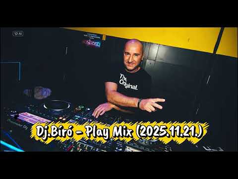 Dj.Bíró -  Play Mix (2025.11.21.)