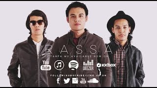 RASSA Tanpa Mu (Official Audio)