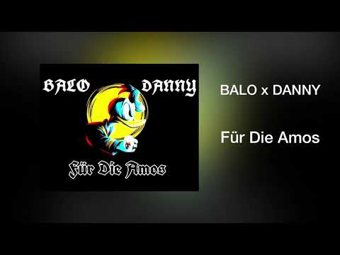 BALO x DANNY - Für Die Amos