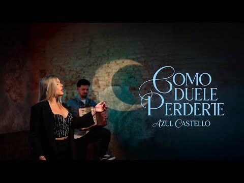 Azul Castelló - Como Duele Perderte