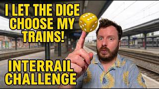 Letting a Dice Decide My Interrail Trains For 5 Days... (Where did I end up)
