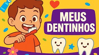 MEUS DENTINHOS
