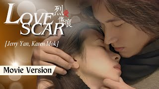 Eng Sub【Movie】Love Scar 烈愛傷痕  Jerry Ya