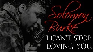 Solomon Burke - I Can't Stop Loving You (SR)