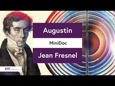 Engineer and Physicist: Augustin-Jean Fresnel