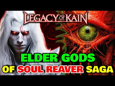 Elder Gods Of Legacy Of Kain Universe Explored - The Lovecraftian Entities Of Soul Reaver Saga