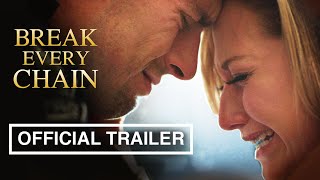 Break Every Chain - Official Trailer (2021) video