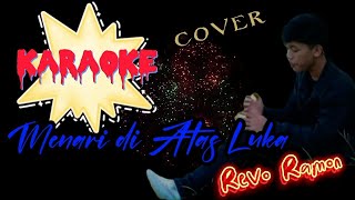 Download lagu KARAOKE MENARI DI ATAS LUKA cover REVO RAMON mp3