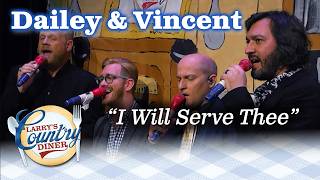 DAILEY &amp; VINCENT perform I WILL SERVE THEE!