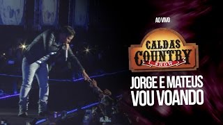 Jorge e Mateus - Vou Voando