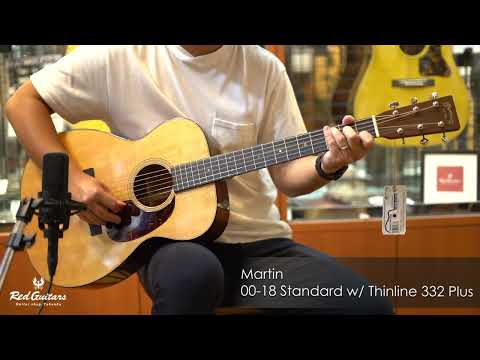 Red Guitars - Martin / 00-18 Standard w/ Thinline 332 Plus