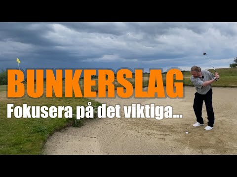 Bunkerslag- Fokusera på det viktiga…