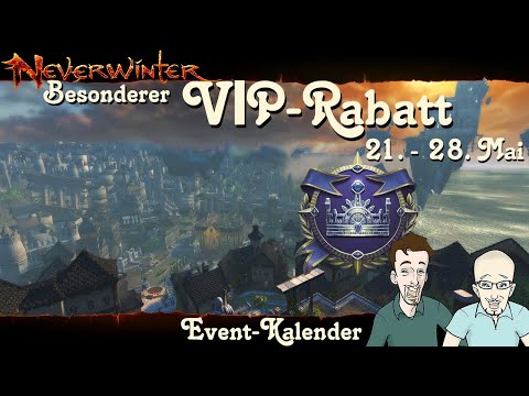 NEVERWINTER: Event-Kalender Besonderer VIP-Rabatt - 21. Mai 19 Uhr bis 28. Mai 19 Uhr - PS4 deutsch