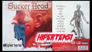 Download lagu (Full Album) Sucker Head # Hipertensi mp3