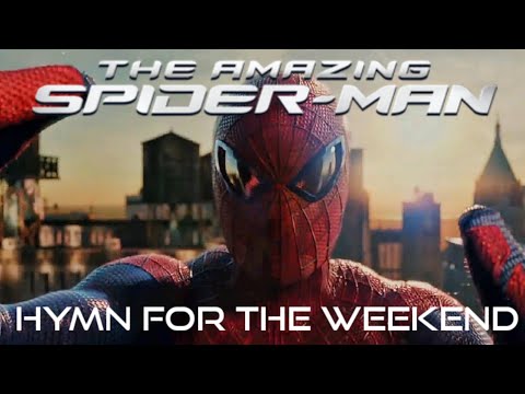 The Amazing Spider-Man [Andrew Garfield] // Hymn for The Weekend