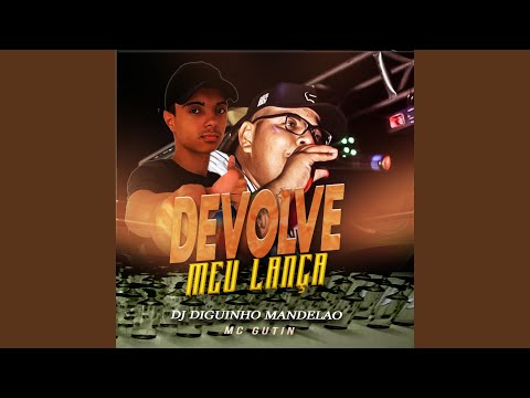 Devolve Meu Lança (feat. Mc Gutin)
