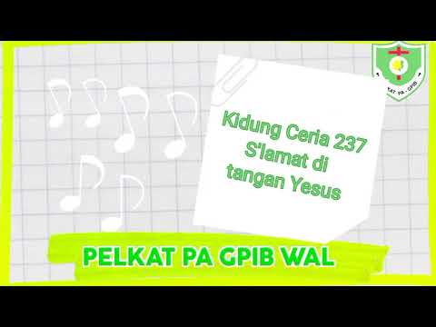 Kidung Ceria 237, S'lamat di tangan Yesus