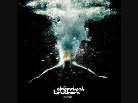 The Chemical Brothers - Further - Full Album - 2010