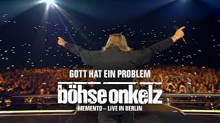 Böhse Onkelz - Gott hat ein Problem (Memento - Live in Berlin)