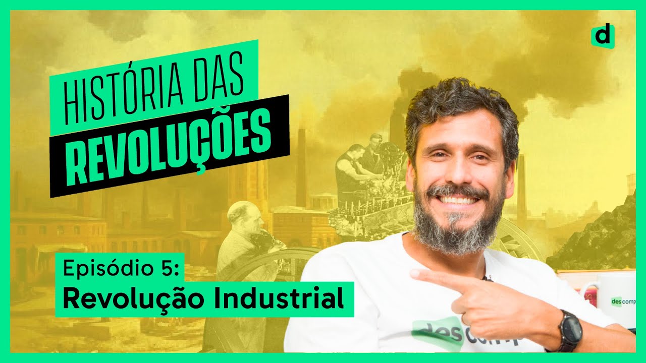 REVOLUÇÃO INDUSTRIAL 🏭 | #HistóriaDasRevoluções