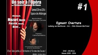 #1 - Egmont Overture - Ludwing van Beethoven  - Arr. : John Glenesk Mortimer