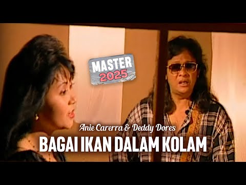 Anie Carerra feat Deddy Dores - Bagai Ikan Dalam Kaca (Official Music Video) MASTER 2025