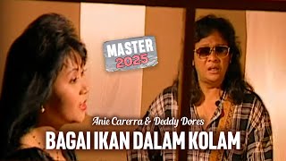 Download lagu Anie Carerra feat Deddy Dores - Bagai Ikan Dalam Kaca MASTER 2025 mp3