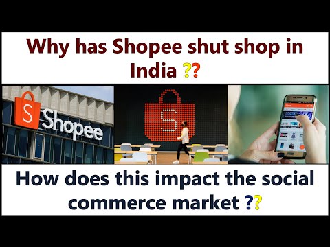 Why Shopee, the Social Commerce Market has decided to shut its operations in India ?