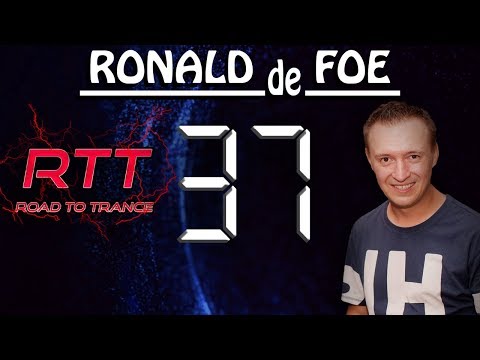 Road To Trance #37: Ronald de Foe (07.04.2019)