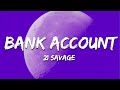 21 Savage Bank Account Lyrics