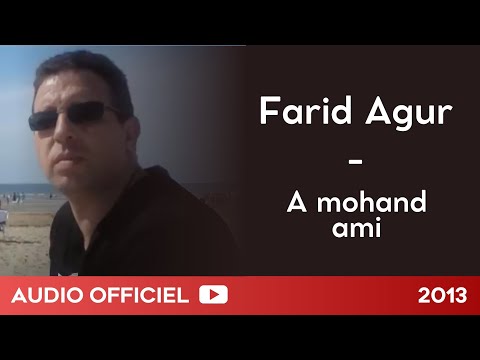 Farid Agur - A mohand ami (Audio officiel)