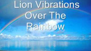 Lion Vibrations - Over The Rainbow