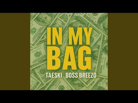 IN MY BAG (feat. BOSS BREEZY)