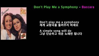 Don&#39;t Play Me a Symphony -  Baccara(제게 교향곡은 들려주지 마세요-바카라)[가사 번역]