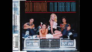 Solid Harmonie - I&#39;LL Be There For You
